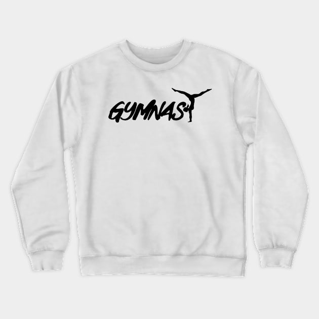 Gymnastic Gymnast Sports Gymnastics Hobby Crewneck Sweatshirt by dr3shirts